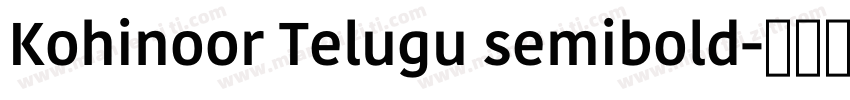 Kohinoor Telugu semibold字体转换